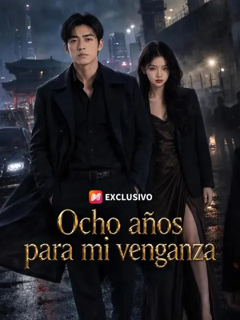 Ocho años para mi venganza