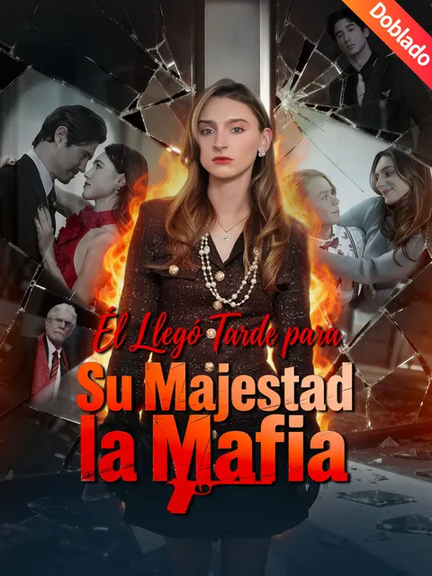 Él Llegó Tarde para Su Majestad la Mafia