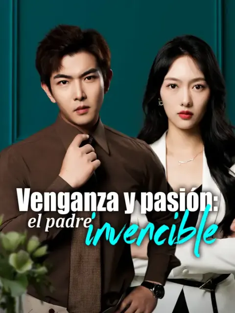 Venganza y pasión: el padre invencible