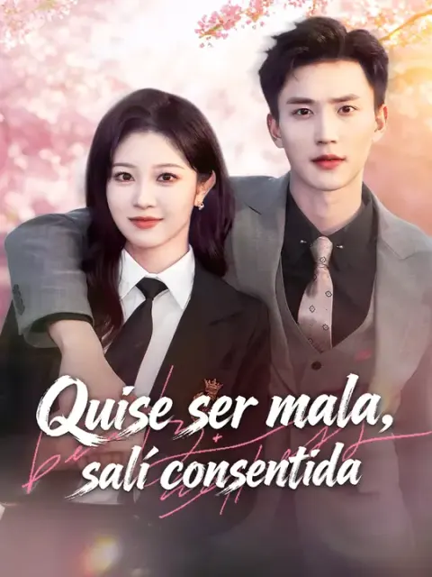 Quise ser mala, salí consentida
