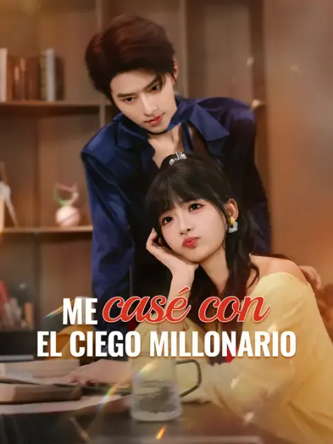 Me casé con el ciego millonario