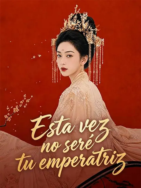 Esta vez no seré tu emperatriz