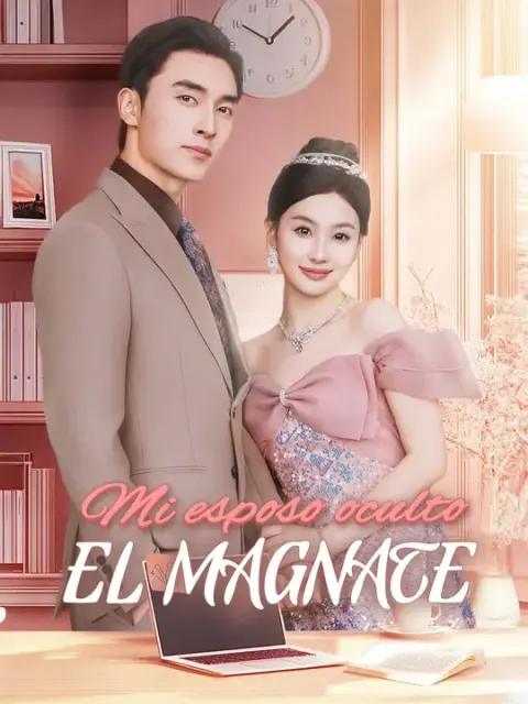 Mi esposo oculto, el magnate