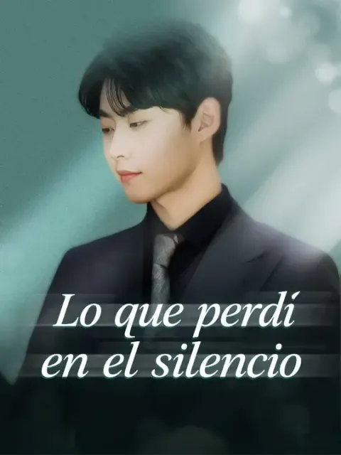 Lo que perdí en el silencio