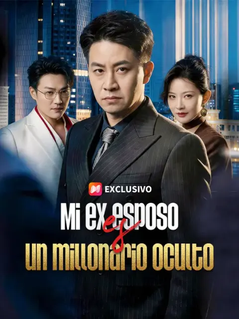 Mi ex esposo es un millonario oculto