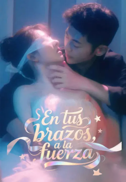 En tus brazos, a la fuerza
