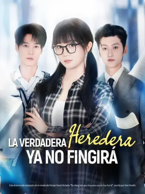 La verdadera heredera ya no fingirá