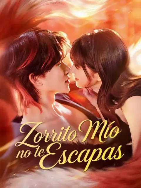 Zorrito mío, no te escapas