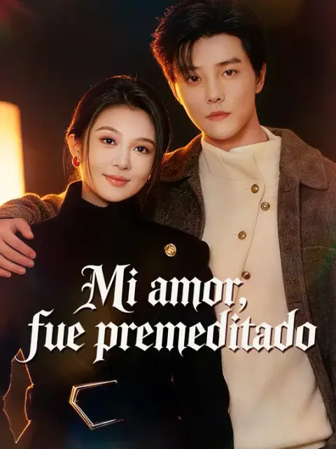 Mi amor, fue premeditado