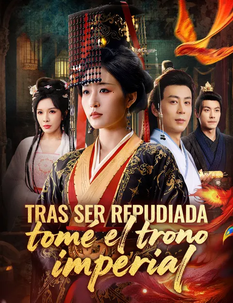 Tras ser repudiada, tomé el trono imperial