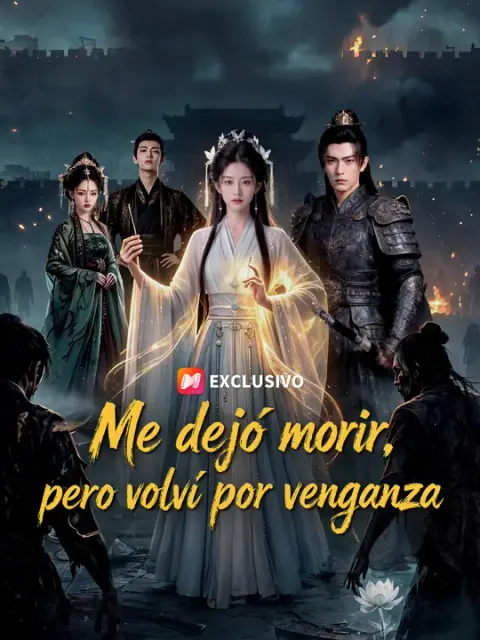 Me dejó morir, pero volví por venganza