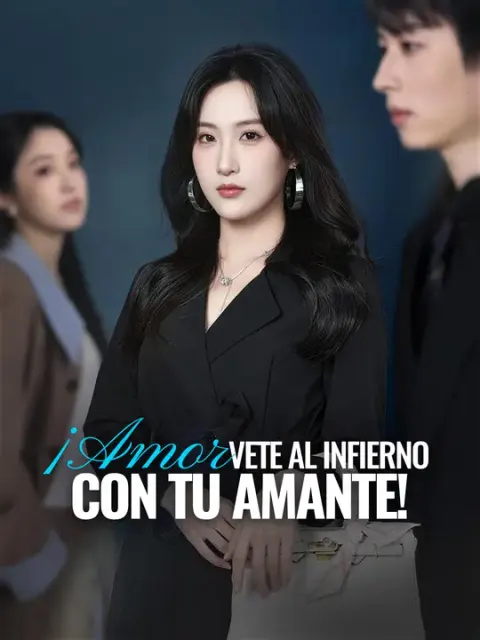 ¡Amor, vete al infierno con tu amante!